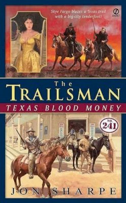 Jon Sharpe - Texas Blood Money (The Trailsman #241) - 9780451204660 - KTK0080142