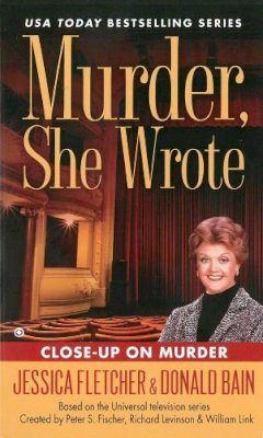 Jessica Fletcher - Murder, She Wrote: Close-Up On Murder - 9780451465252 - V9780451465252