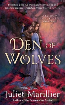 Juliet Marillier - Den of Wolves (Blackthorn & Grim) - 9780451467041 - 9780451467041