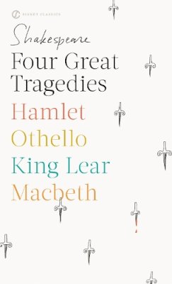 Shakespeare  W - Four Great Tragedies: Hamlet, Othello, King Lear, Macbeth (Signet Classics) - 9780451527295 - V9780451527295