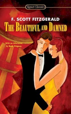 F. Scott Fitzgerald - The Beautiful and Damned (Signet Classics) - 9780451530431 - V9780451530431