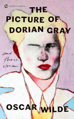 Oscar Wilde - The Picture of Dorian Gray and Three Stories (Signet Classics) - 9780451530455 - V9780451530455