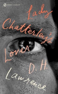 D. H. Lawrence - Lady Chatterley's Lover (Signet Classics) - 9780451531957 - 9780451531957