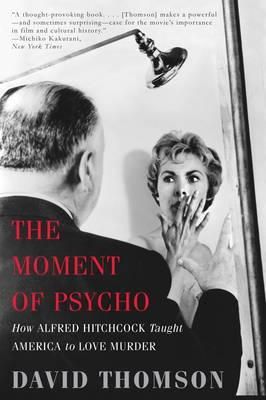 Thomson  David - The Moment of Psycho - 9780465020706 - V9780465020706