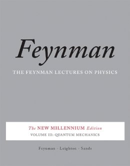 Matthew Sands - The Feynman Lectures on Physics, Vol. III: The New Millennium Edition: Quantum Mechanics (Volume 2) - 9780465025015 - V9780465025015