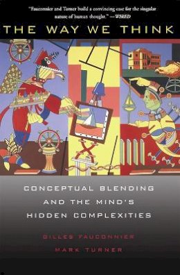 Roger Hargreaves - The Way We Think: Conceptual Blending And The Mind's Hidden Complexities - 9780465087860 - V9780465087860