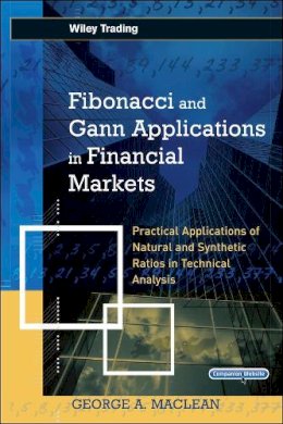 G. Maclean - Fibonacci and Gann Applications in Financial Markets - 9780470012178 - V9780470012178