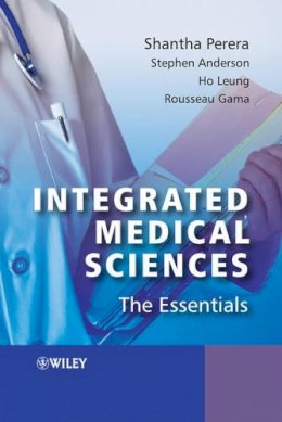 Shantha Perera - Integrated Medical Sciences: The Essentials - 9780470016589 - V9780470016589