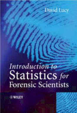 David Lucy - Introduction to Statistics for Forensic Scientists - 9780470022016 - V9780470022016