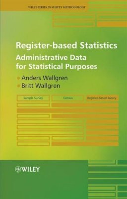 Anders Wallgren - Register-based Statistics: Administrative Data for Statistical Purposes - 9780470027783 - V9780470027783