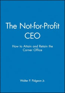 Walter P. Pidgeon - The Not-for-Profit CEO Textbook and Workbook Set - 9780470050859 - V9780470050859