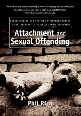 Phil Rich - Attachment and Sexual Offending - 9780470091074 - V9780470091074