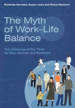 Richenda Gambles - The Myth of Work-life Balance - 9780470094617 - V9780470094617