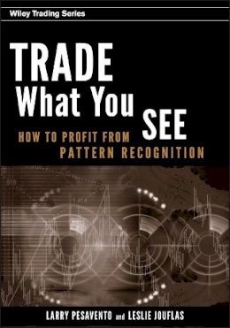 Larry Pesavento - Trade What You See - 9780470106761 - V9780470106761