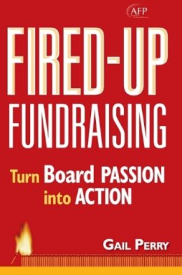 Gail A. Perry - Fired-up Fundraising - 9780470116630 - V9780470116630