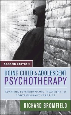 Richard Bromfield - Doing Child and Adolescent Therapy - 9780470121818 - V9780470121818