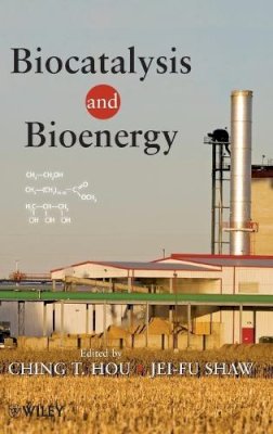 C. T. Hou - Biocatalysis and Bioenergy - 9780470134047 - V9780470134047