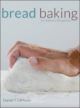 Daniel T. Dimuzio - Bread Baking: An Artisan's Perspective - 9780470138823 - V9780470138823