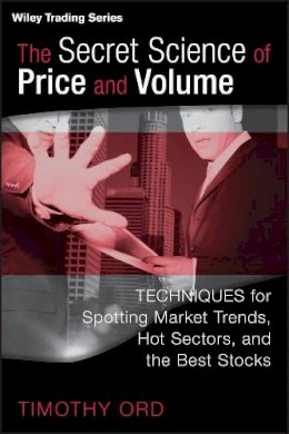 Tim Ord - The Secret Science of Price and Volume - 9780470138984 - V9780470138984