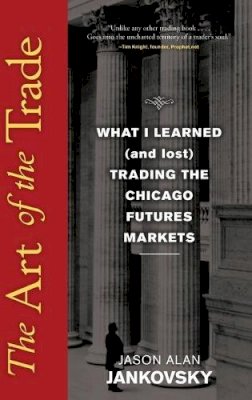 Jason Alan Jankovsky - The Art of Trade - 9780470138991 - V9780470138991