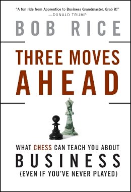 Bob Rice - Three Moves Ahead - 9780470178218 - V9780470178218