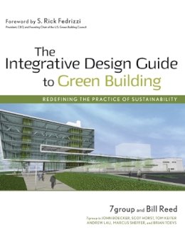 7Group - The Integrative Design Guide to Green Building - 9780470181102 - V9780470181102