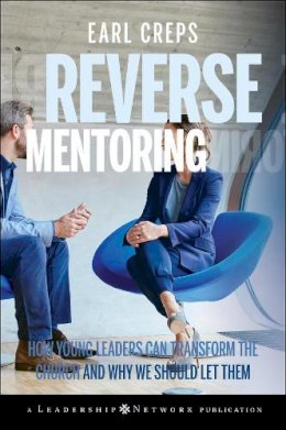 Earl Creps - Reverse Mentoring - 9780470188989 - V9780470188989