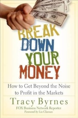 Tracy Byrnes - Break Down Your Money - 9780470226803 - V9780470226803