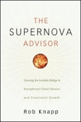 Robert D. Knapp - The Supernova Advisor - 9780470249277 - V9780470249277