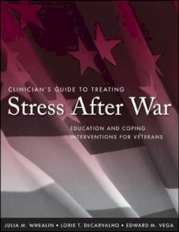 Julia M. Whealin - Clinician's Guide to Treating Stress After War - 9780470257777 - V9780470257777