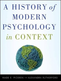 Wade Pickren - History of Modern Psychology in Context - 9780470276099 - V9780470276099