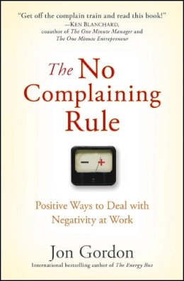 Jon Gordon - The No Complaining Rule - 9780470279496 - V9780470279496