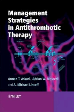 Arman Askari - Management Strategies in Antithrombotic Therapy - 9780470319383 - V9780470319383