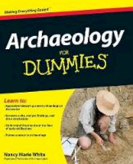 Nancy Marie White - ARCHAEOLOGY FOR DUMMIES - 9780470337325 - V9780470337325