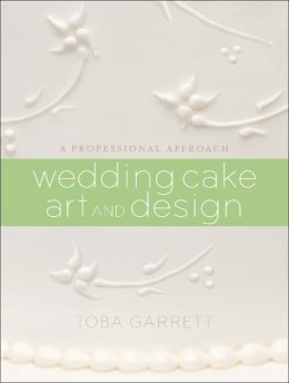 Toba M Garrett - Wedding Cake Art and Design - 9780470381335 - V9780470381335