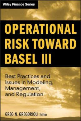 Greg N. Gregoriou - Operational Risk Toward Basel III - 9780470390146 - V9780470390146