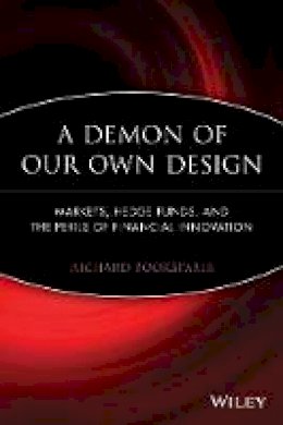 Richard M. Bookstaber - Demon of Our Own Design - 9780470393758 - V9780470393758