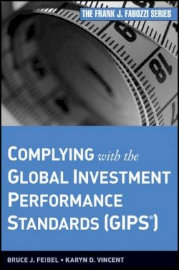 Bruce J. Feibel - Complying with the Global Investment Performance Standards (GIPS) - 9780470400920 - V9780470400920
