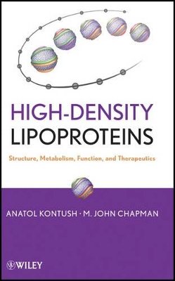 Anatol Kontush - High-Density Lipoproteins: Structure, Metabolism, Function and Therapeutics - 9780470408216 - V9780470408216