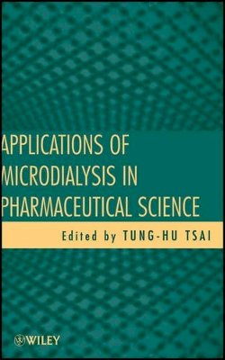 Tung-Hu Tsai - Applications of Microdialysis in Pharmaceutical Science - 9780470409282 - V9780470409282