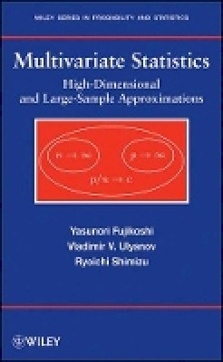 Yasunori Fujikoshi - Multivariate Statistics: High-Dimensional and Large-Sample Approximations - 9780470411698 - V9780470411698