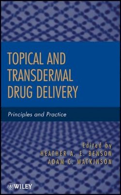 Heather A E Benson - Topical and Transdermal Drug Delivery: Principles and Practice - 9780470450291 - V9780470450291