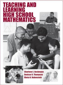 Charlene E. Beckmann - Teaching and Learning High School Mathematics - 9780470454503 - V9780470454503