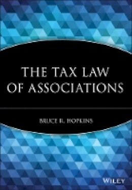 Bruce R. Hopkins - The Tax Law of Associations - 9780470455487 - V9780470455487