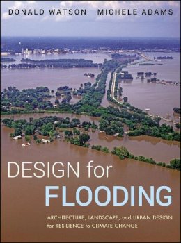 Watson, Donald; Adams, Michele - Design for Flooding - 9780470475645 - V9780470475645