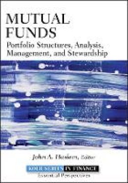 John A. Haslem (Ed.) - Mutual Funds: Portfolio Structures, Analysis, Management, and Stewardship - 9780470499092 - V9780470499092