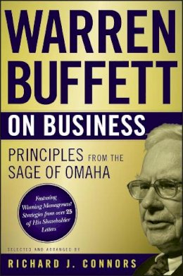 Warren Buffett - Warren Buffett on Business: Principles from the Sage of Omaha - 9780470502303 - V9780470502303
