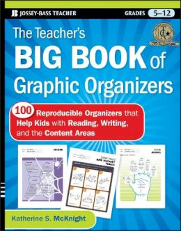 Katherine S. McKnight - The Teacher´s Big Book of Graphic Organizers: 100 Reproducible Organizers that Help Kids with Reading, Writing, and the Content Areas - 9780470502426 - V9780470502426