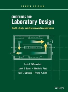 Louis J. Diberardinis - Guidelines for Laboratory Design: Health, Safety, and Environmental Considerations - 9780470505526 - V9780470505526