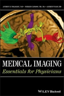 Anthony B. Wolbarst - Medical Imaging: Essentials for Physicians - 9780470505700 - V9780470505700